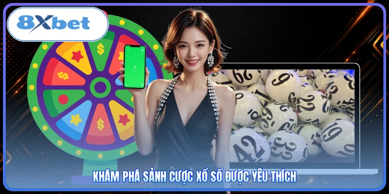 Khám phá sảnh cược xổ số được yêu thích