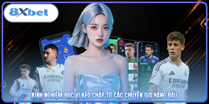 Kinh nghiệm đọc vị kèo chấp từ các chuyên gia hàng đầu