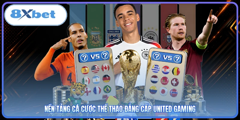 Nền tảng cá cược thể thao đẳng cấp United Gaming