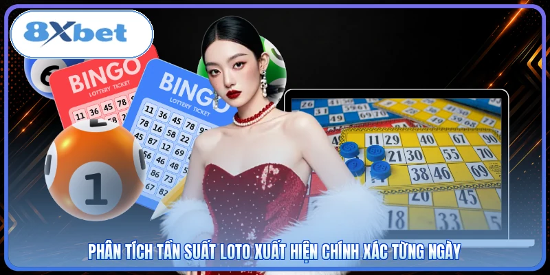 Phân tích tần suất loto xuất hiện chính xác từng ngày
