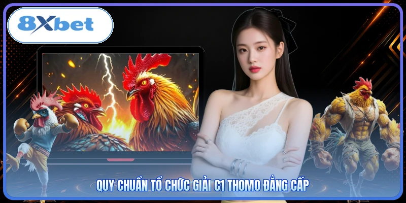 Quy chuẩn tổ chức giải C1 Thomo đẳng cấp